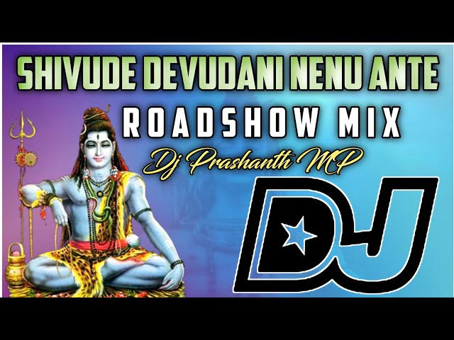 Shivude Devudani Nenu Ante SONG || Mix By || Dj Prashanth MP class=