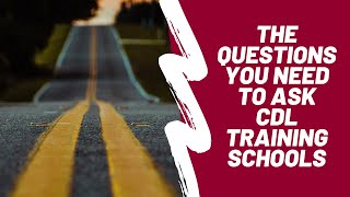 Questions You Need to Ask While Searching for CDL Training