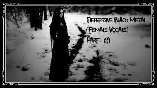 Depressive Black Metal (Female Vocals) Part 60