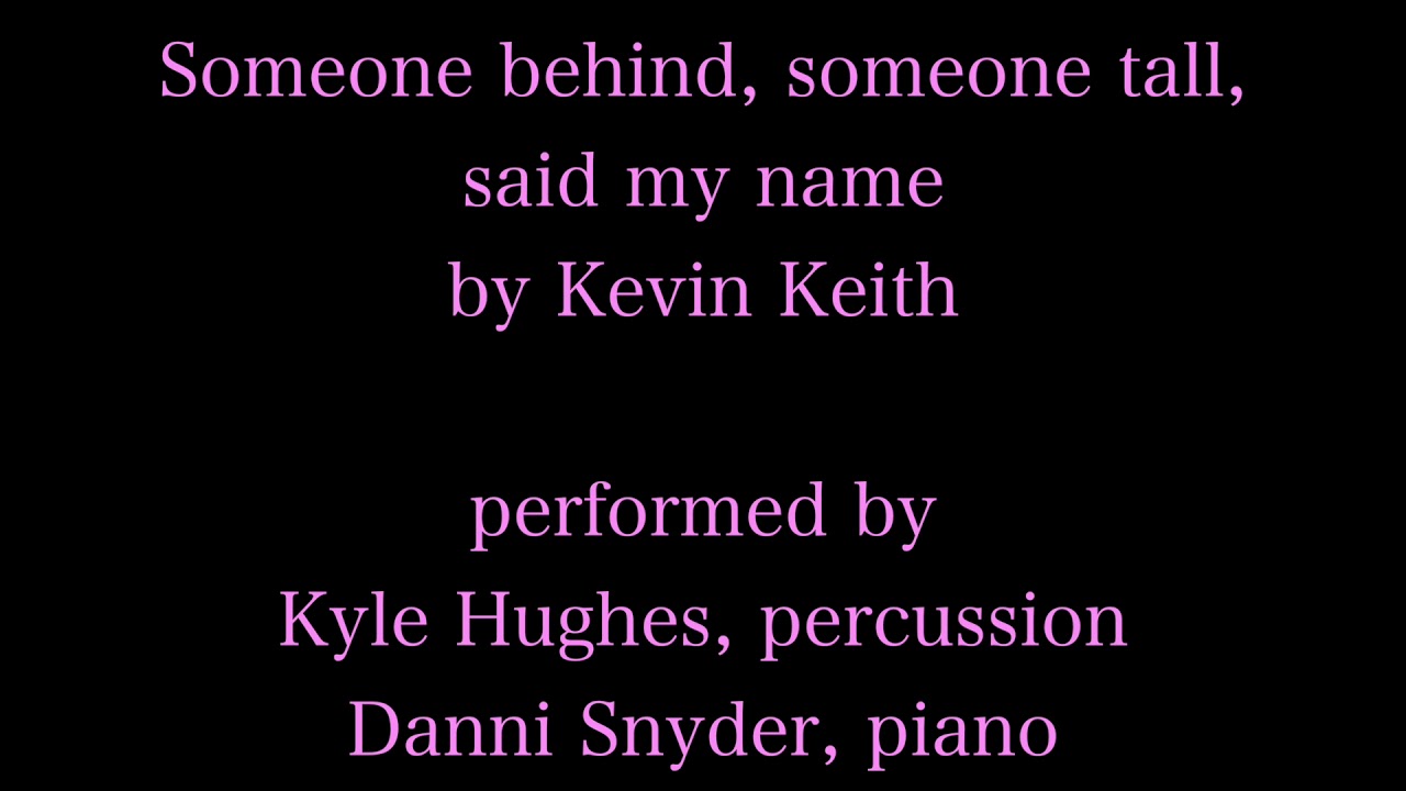 Watch Someone behind, someone tall, said my name (Live Audio) - Kevin Keith on YouTube Watch Someone behind, someone tall, said my name (Live Audio) - Kevin Keith on YouTube