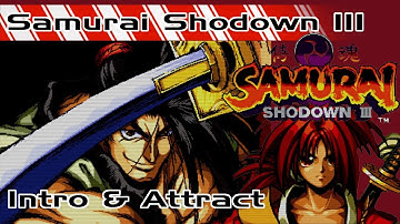 Samurai Shodown 3: Intro & Attract Mode - Neo Geo MVS (NeoGeo)