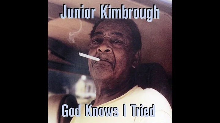Junior Kimbrough  - God Knows I Tried (Full Album)