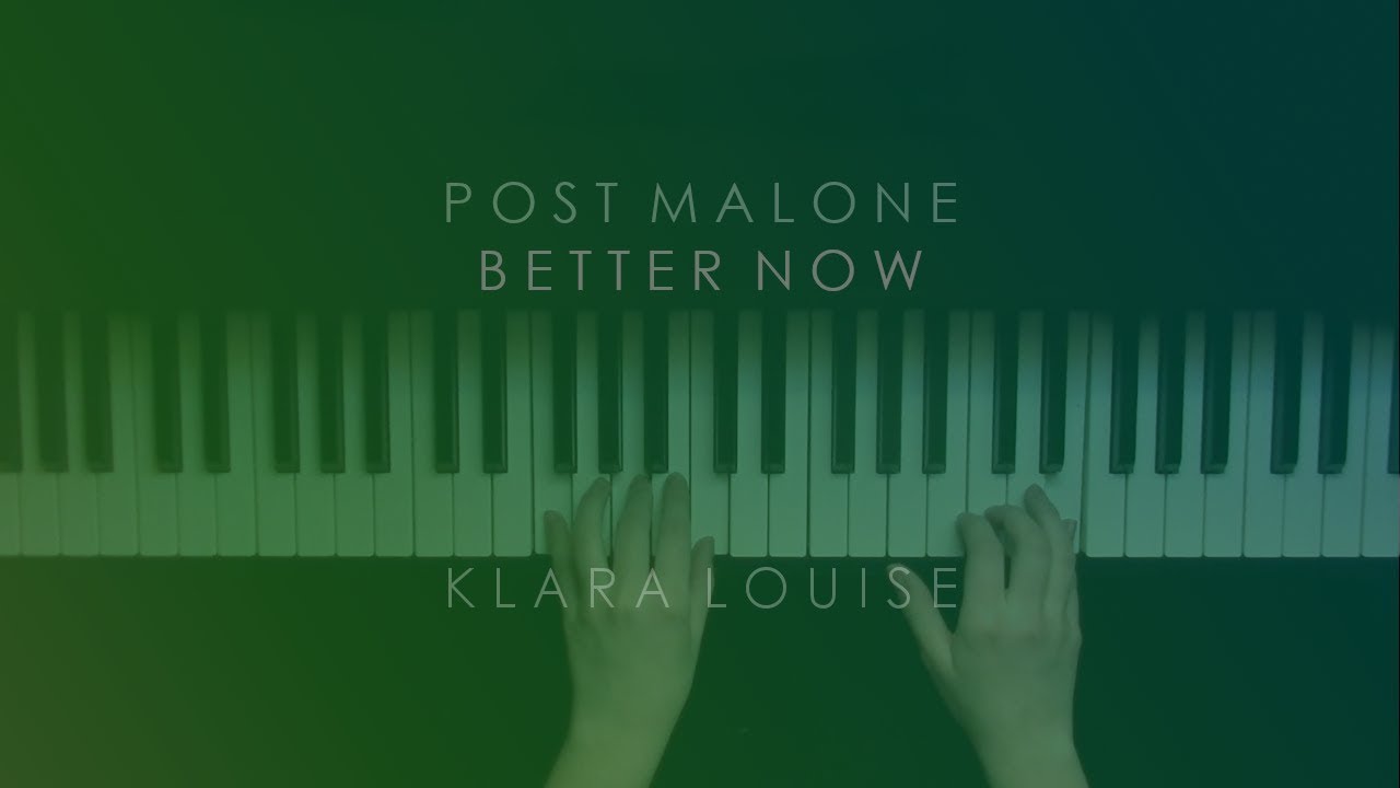 BETTER NOW | Post Malone Piano Cover