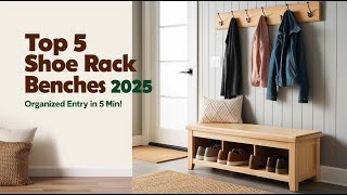 Top 5 Best Shoe Rack Benches Of 2025