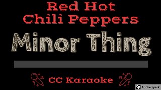 Video thumbnail of "Red Hot Chili Peppers • Minor Thing (CC) [Karaoke Instrumental Lyrics]"