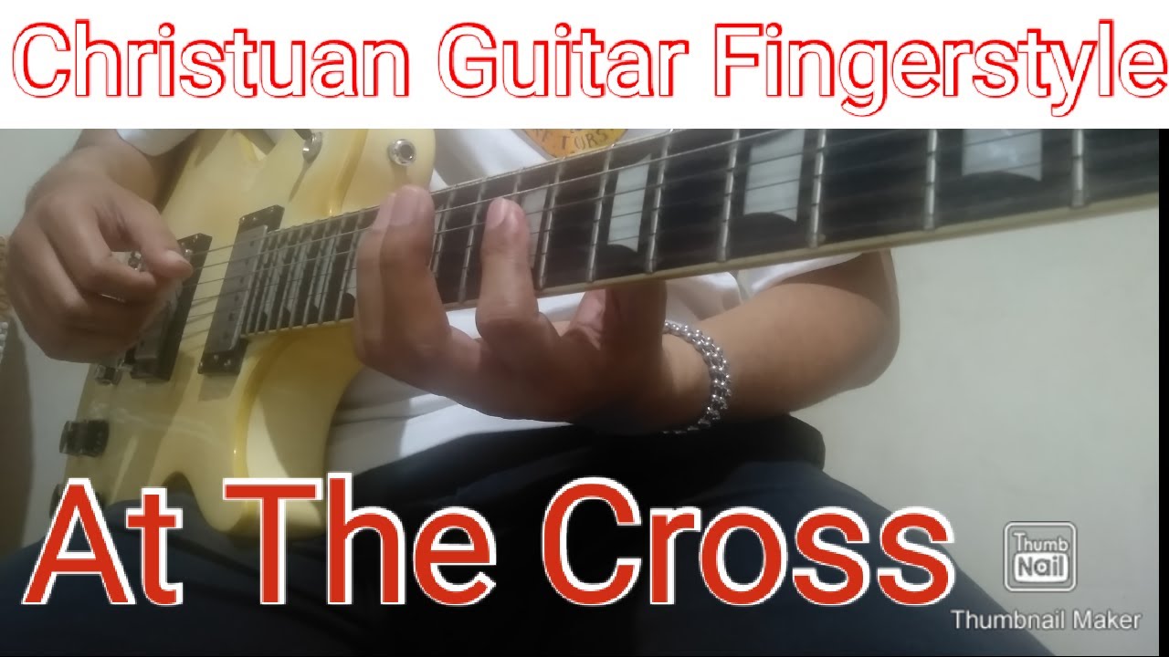At The Cross/Hillsong/Christian Guitar Fingerstyle YouTube