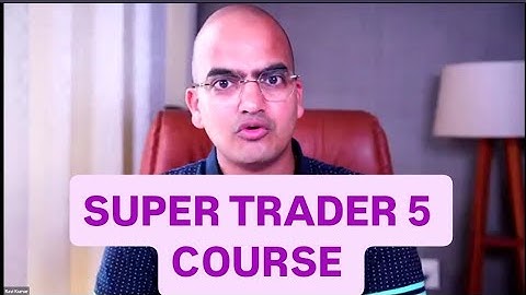 SUPER TRADER 5 COURSE | DR RAVI R KUMAR SUPER TRADER 5 COMPLETE COURSE | 7869498092 WhatsApp 