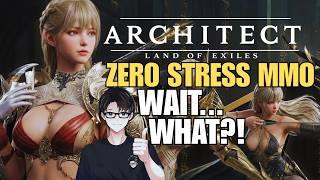 Architect: Land of Exiles - Zero Stress MMO?! Wait, What?