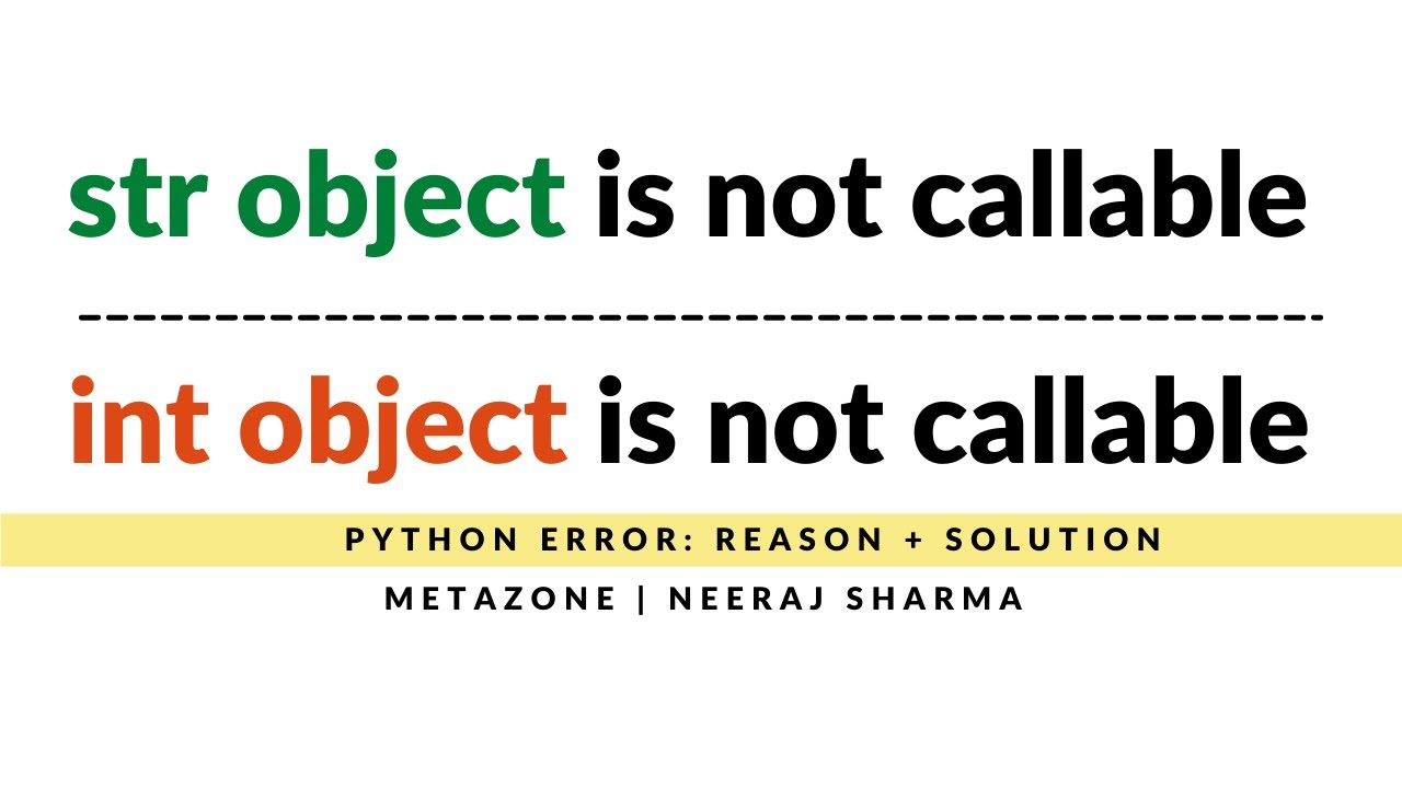 Int Object Is Not Callable | Str Object Is Not Callable In Python | Reason  & Solution| Neeraj Sharma - Youtube
