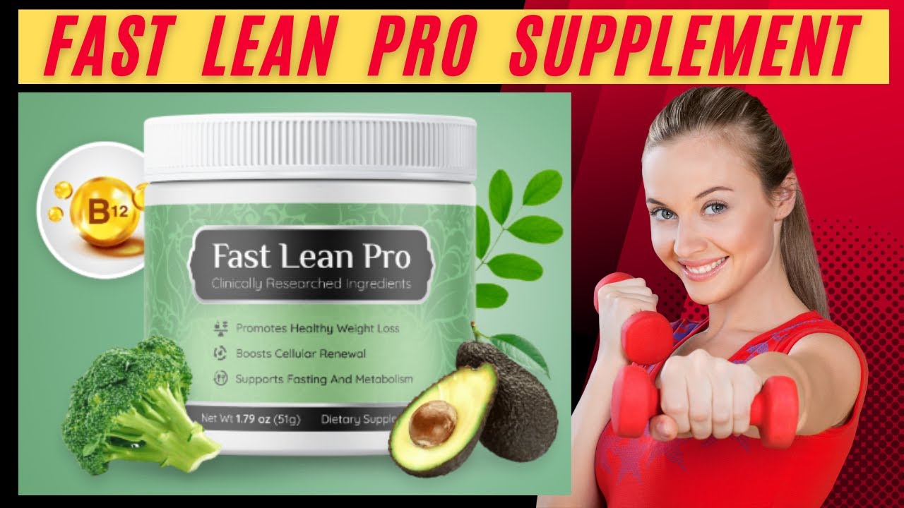 Fast lean pro- fast lean pro review- fast lean pro supplement- fast lean pro 2023