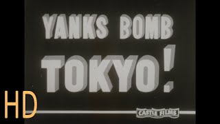 News Parade Yanks Bomb Tokyo 1943 Castle Films News Reel Sound 16mm HD Complete Edition