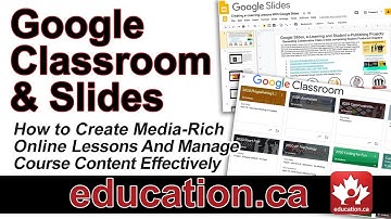 Google Classroom & the Creation of Powerful e-Learning Lessons With Google Slides