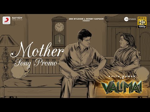 Valimai - Mother Song Promo | Ajith Kumar | Yuvan Shankar Raja, Vinoth, Boney Kapoor, Zee Studios