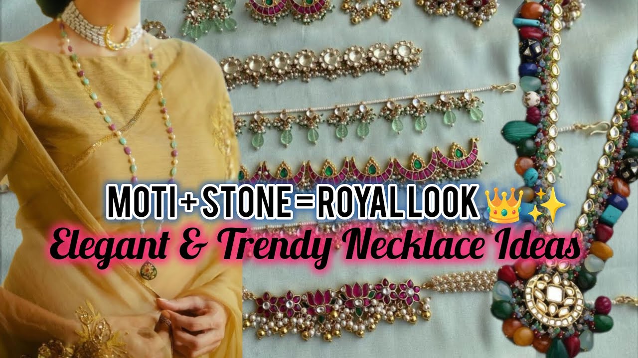  ROYAL LOOK🤩 Moti aur Stone Necklace Designs – 💫Unique Necklace Collection ✨2026