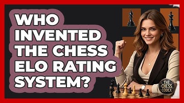 Who Invented The Chess ELO Rating System? - The Chess Codex