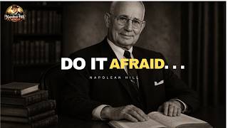Everything You Want Is On the Other Side of Fear | Napolean Hill