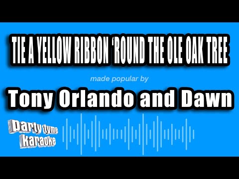 Tony Orlando And Dawn Tie A Yellow Ribbon Round The Ole Oak Tree Karaoke Version