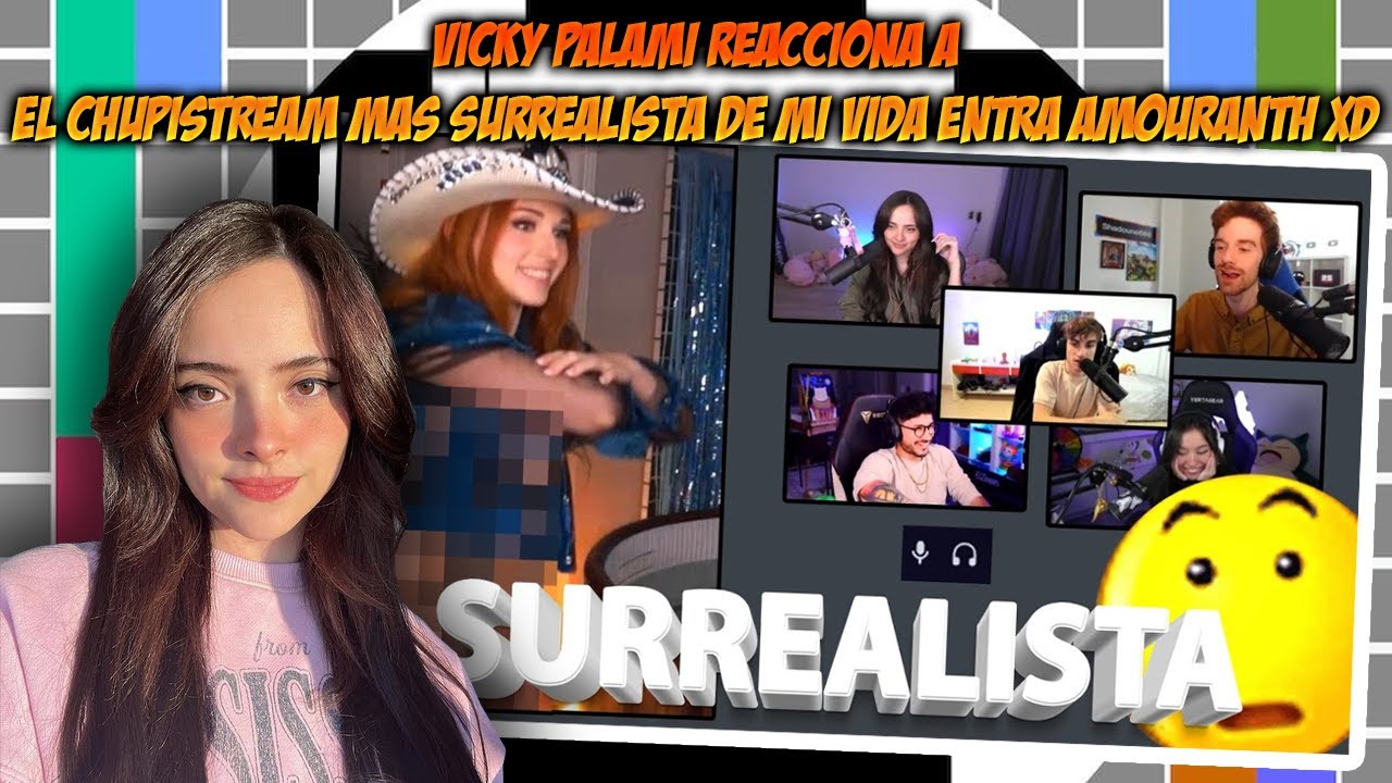 VICKY PALAMI reacciona a El CHUPISTREAM más surrealista de mi vida | Entra Amouranth xD 😱🤯