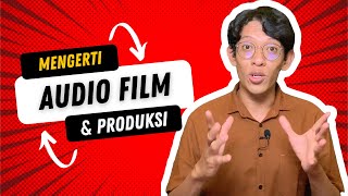 KUPAS TUNTAS AUDIO DALAM FILM | Penjelasan Lengkap hingga Potensi Profesi Bidang Audio