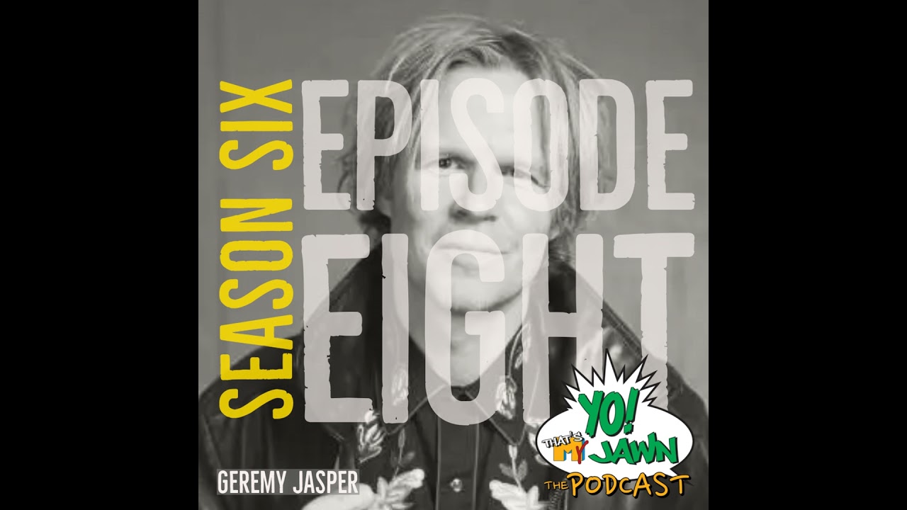 Ep. 6.8 - Geremy Jasper