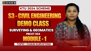 S3 KTU 2024 SCHEME | CE | SURVEYING AND GEOMATICS |  MODULE 1 | CHAIN SURVEYING | DEMO CLASS | ONES