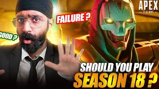 Should you be playing SEASON 18 - Apex Legends ? *Explained* by Sikhwarrior