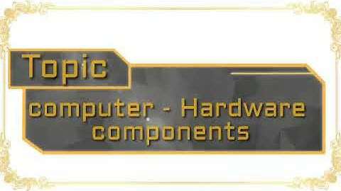Computer-hardware components part 1