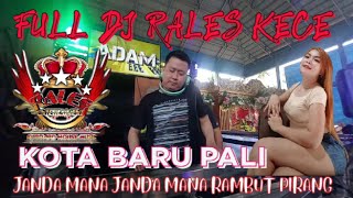 FULL DJ RALES KECE||KOTA BARU PALI||DJ ADAM||DJ RAVI||SMART PRODUCTION