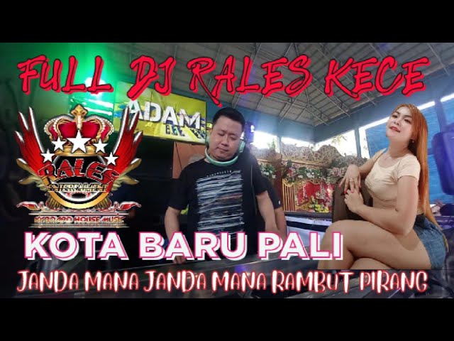 FULL DJ RALES KECE||KOTA BARU PALI||DJ ADAM||DJ RAVI||SMART PRODUCTION class=