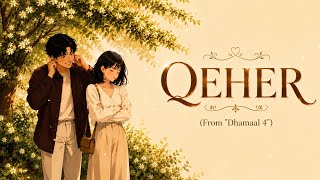 Qeher Song - Ajay Devgn, Arshad Warsi, Riteish Deshmukh, Guru Randhawa, Ketika | Dhamaal 4 New Song
