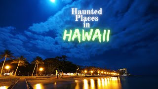 Haunted Places in Hawaii