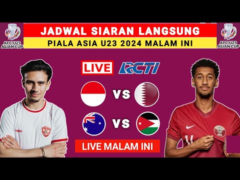 Jadwal Siaran Langsung Indonesia vs Qatar Hari ini - Piala Asia U 23 2024 Live RCTI