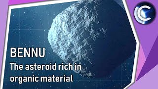 Bennu | The asteroid rich in organic material