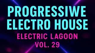 Download Lagu Electric Lagoon Vol. 29 - Progressive Electro House Mix - Dj Unety MP3
