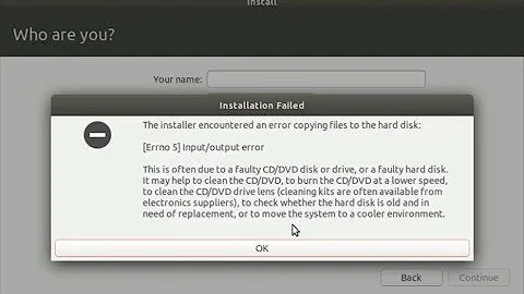 The Installer Encountered an Error Copying Files To The Hard Disk Ubuntu: Error 5 input output error