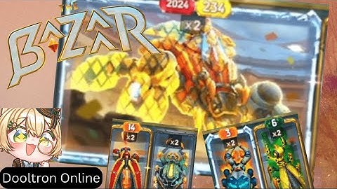 【The Bazaar】Dooltron Online