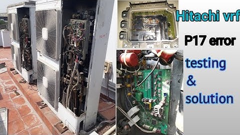 Hitachi vrf P17 error solution
