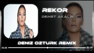 Demet Akalın - Rekor ( Deniz Öztürk Remix ) Resimi