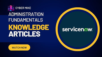 Creating Knowledge Articles | ServiceNow System Administration Fundamentals