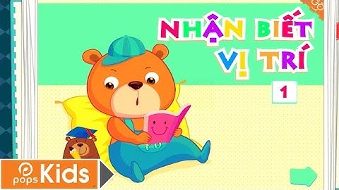 Vui Học Cùng Gấu Pô - Nhận Biết Vị Trí 1