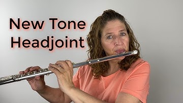 Finding Your Tone with a New Headjoint - FluteTips 158