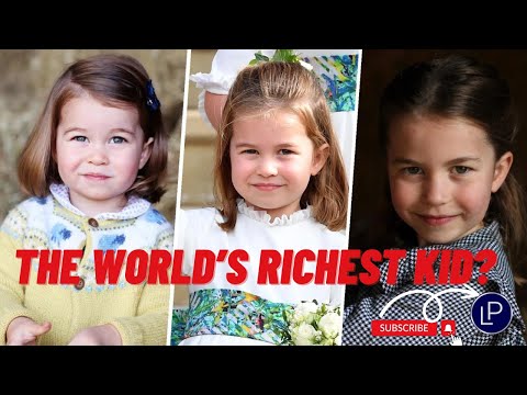 Is Princess Charlotte the Wealthiest Child on Earth? Luxury Lifestyle Of Princess Charlotte