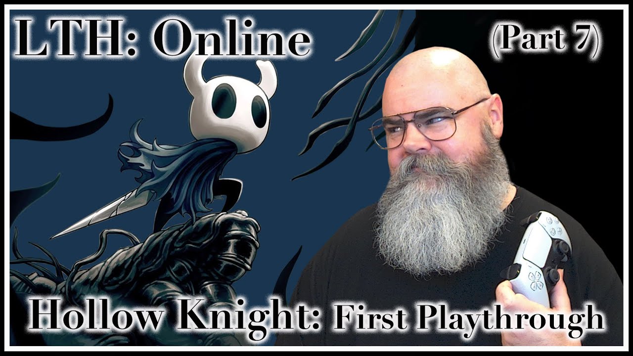 Hollow Knight: 1st Playthrough, Stream 007 (01/03/25)