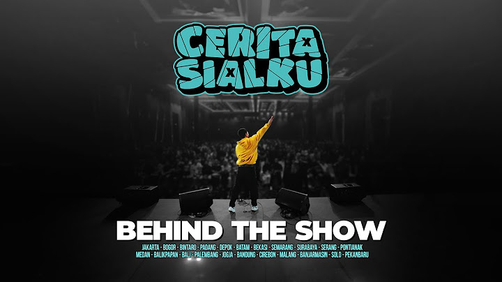 Behind The Show: Cerita Sialku