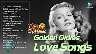 GOLDEN OLDIES LOVE SONG   Collection The Best Oldies Songs Album   Greatest Hits Oldies Songs Album