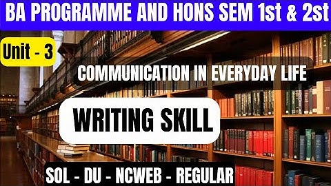 communication in everyday life sec unit 3 writing skill semester 1st & 2st SOL - Du - NCWEB  NEP SEC
