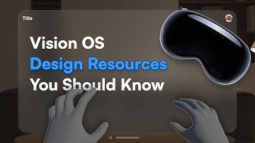 Become a Vision OS UX Designer Today! Or You Might Regret | Vision OS Design Resources