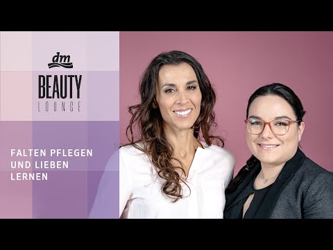 dm BEAUTY LOUNGE: Falten pflegen und lieben lernen