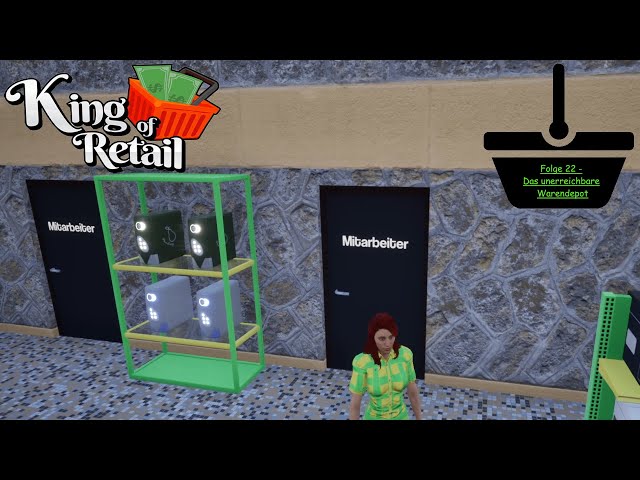 Das unerreichbare Warendepot | King of Retail #22 | 🛒VanDeWulfen🖥️