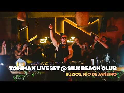 TOMMAX Live Set @ Silk Beach Club, Búzios - Rio de Janeiro